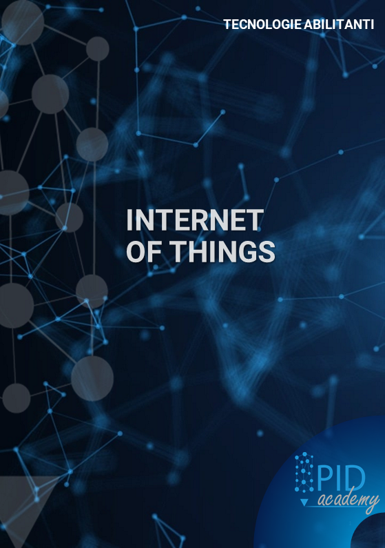 Le Tecnologie 4.0 in Pillole: Internet of Things